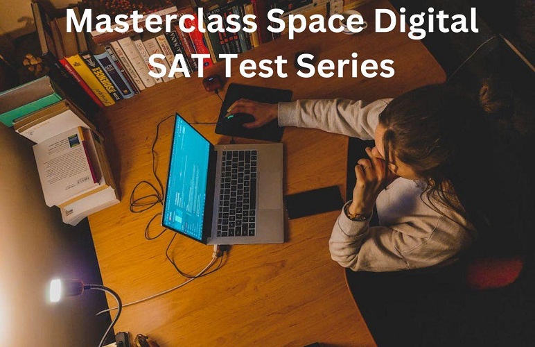 Online Digital SAT in Singapore | masterclassspace